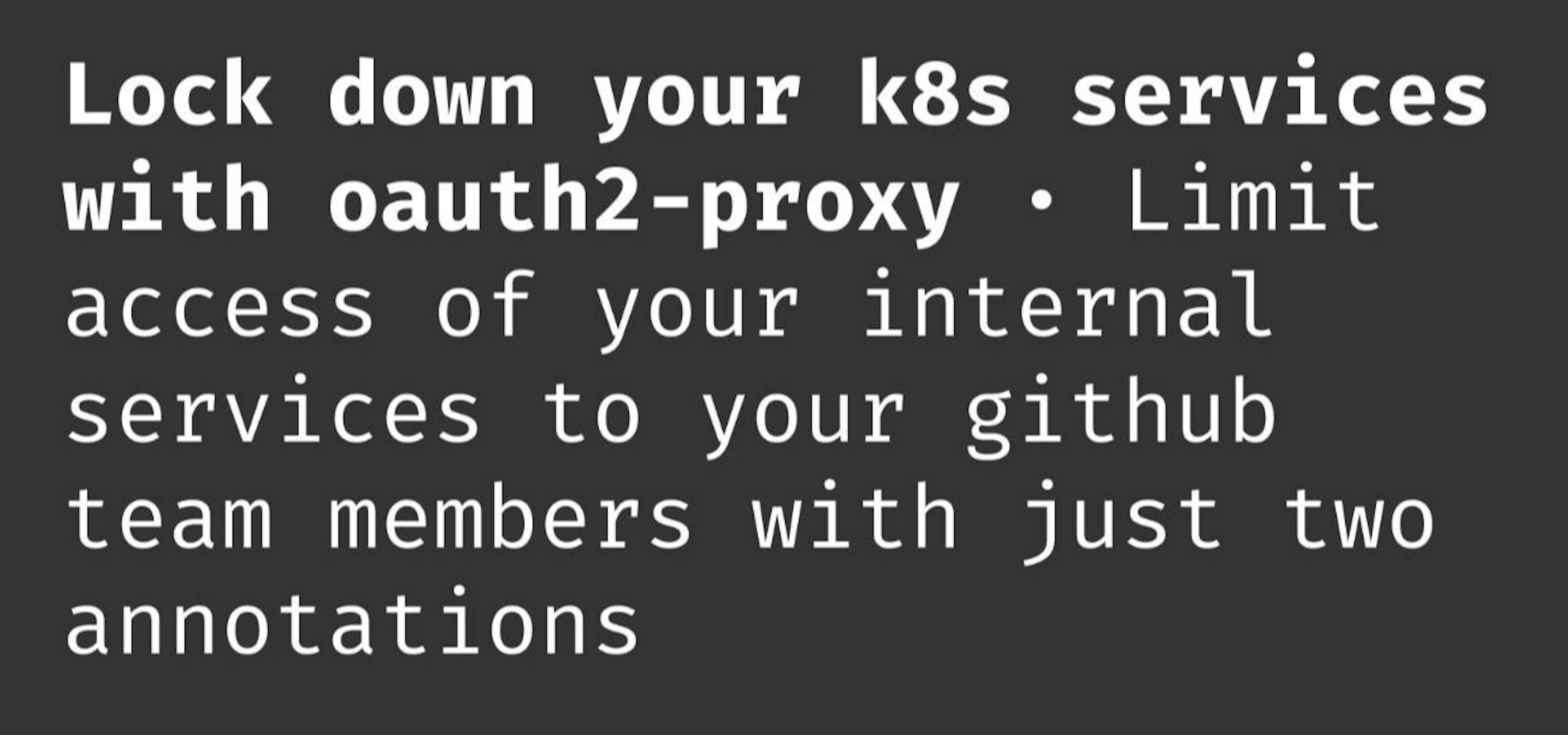 featured image - How to Restrict Access to Kubernetes Services with GitHub OAuth2 Proxy