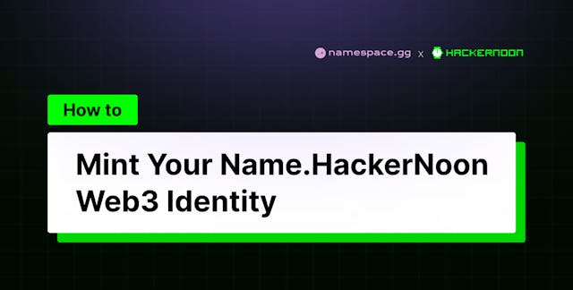 /how-to-mint-your-namehackernoon-web3-identity-namespace feature image