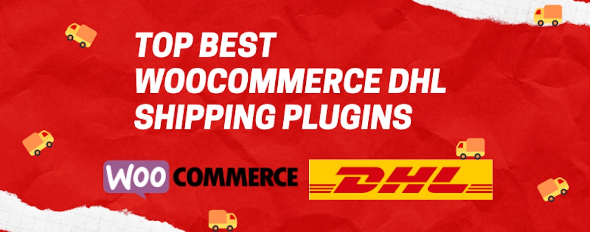 featured image - Choose the WooCommerce DHL Shipping Plugin for Your Shipping Needs