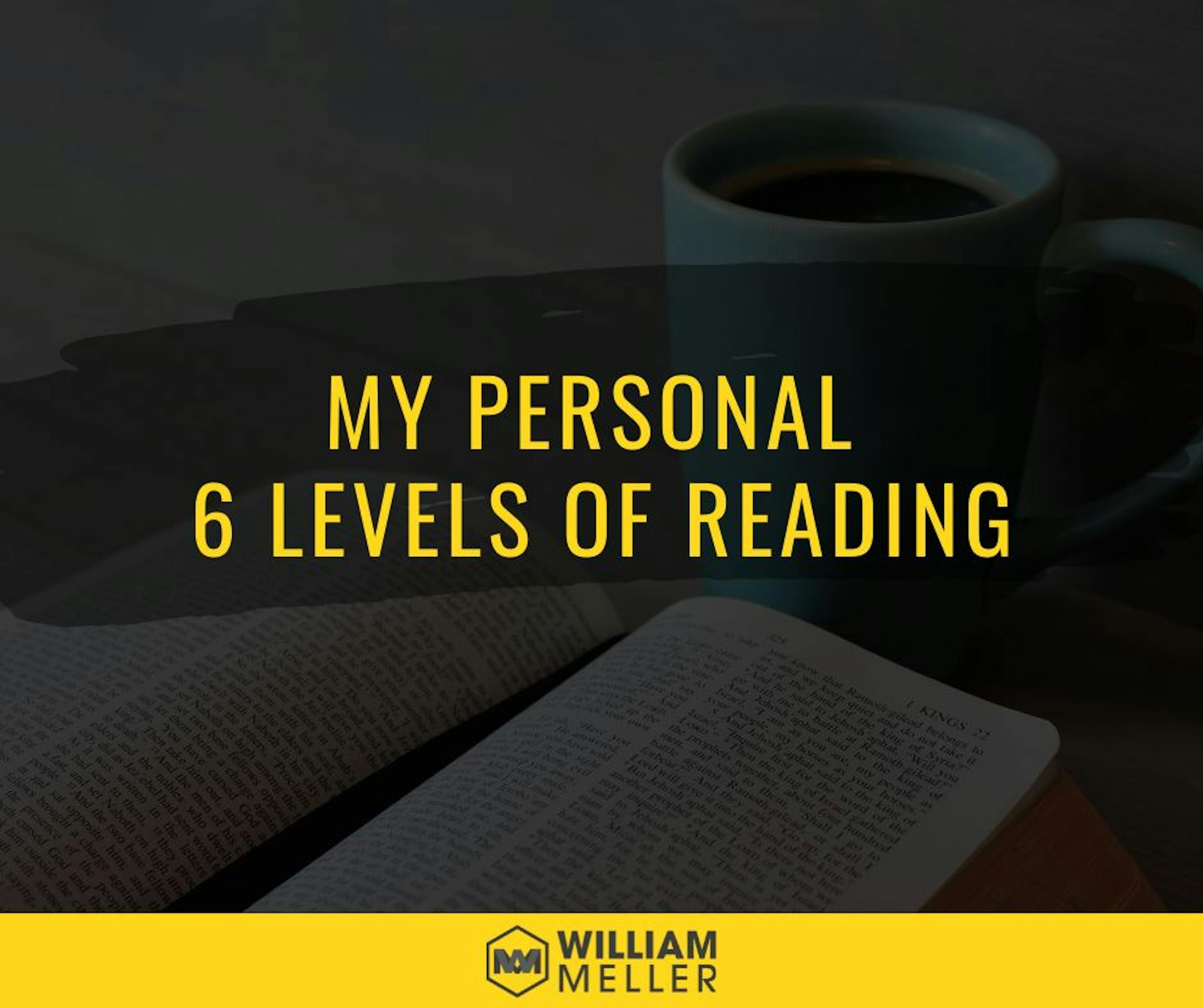 My Top 6 Levels of Reading