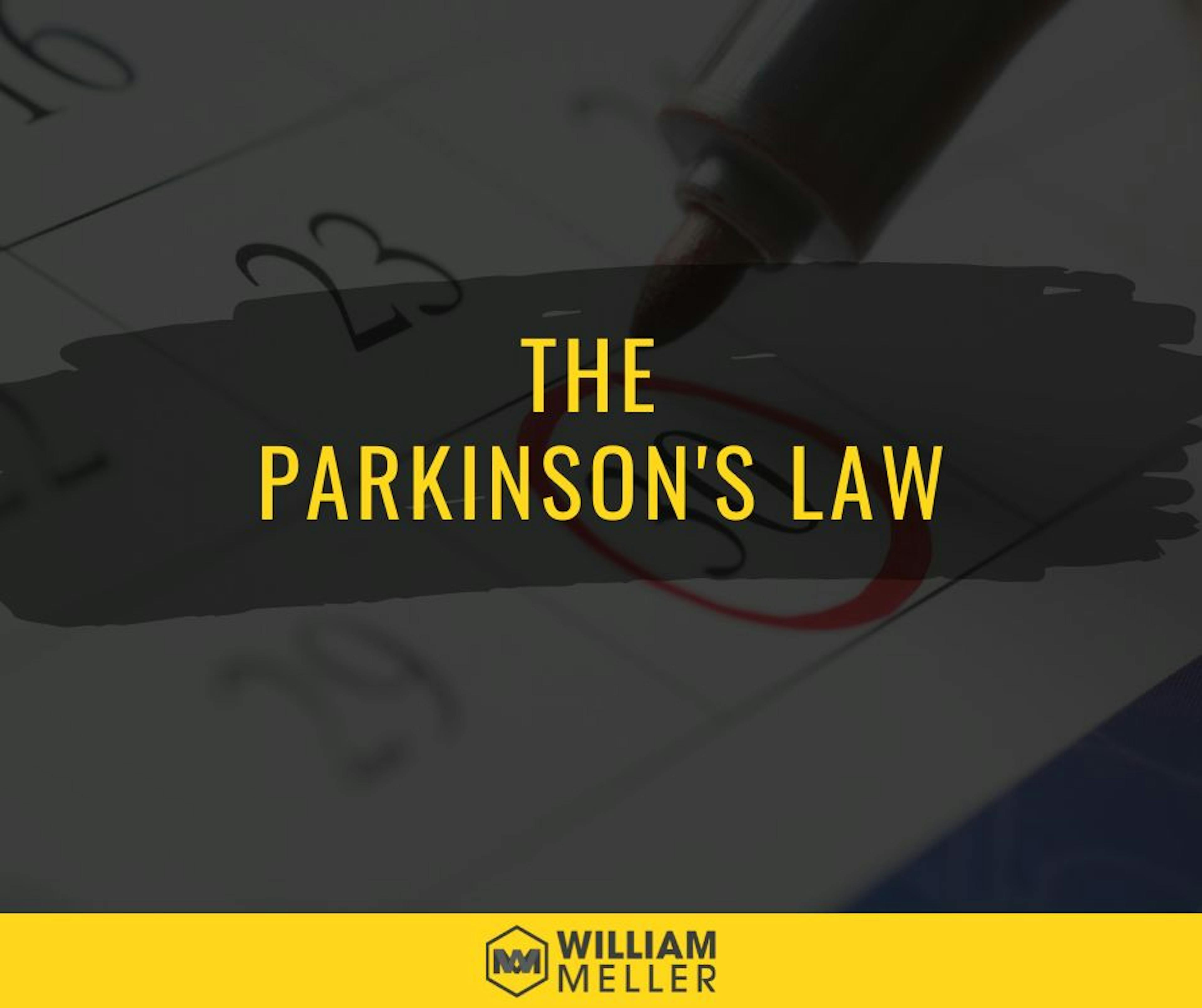 How To Work Smarter With Parkinson’s Law