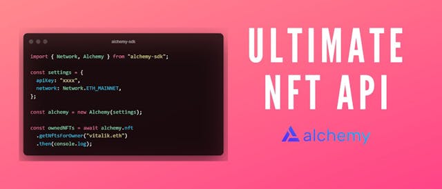 /exploring-the-alchemy-nft-api feature image