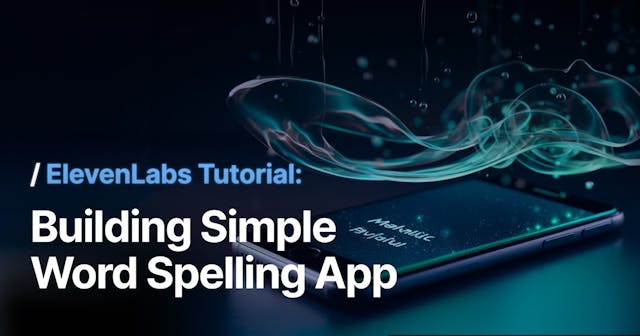 /building-a-simple-word-spelling-app-with-elevenlabs-streamlit-and-claude feature image