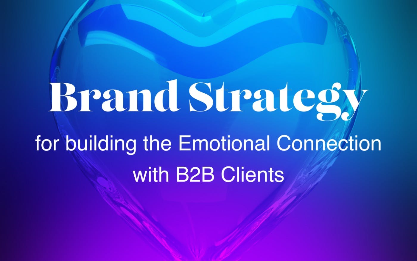 /brand-marketing-for-the-perfect-emotional-connection-in-b2b feature image