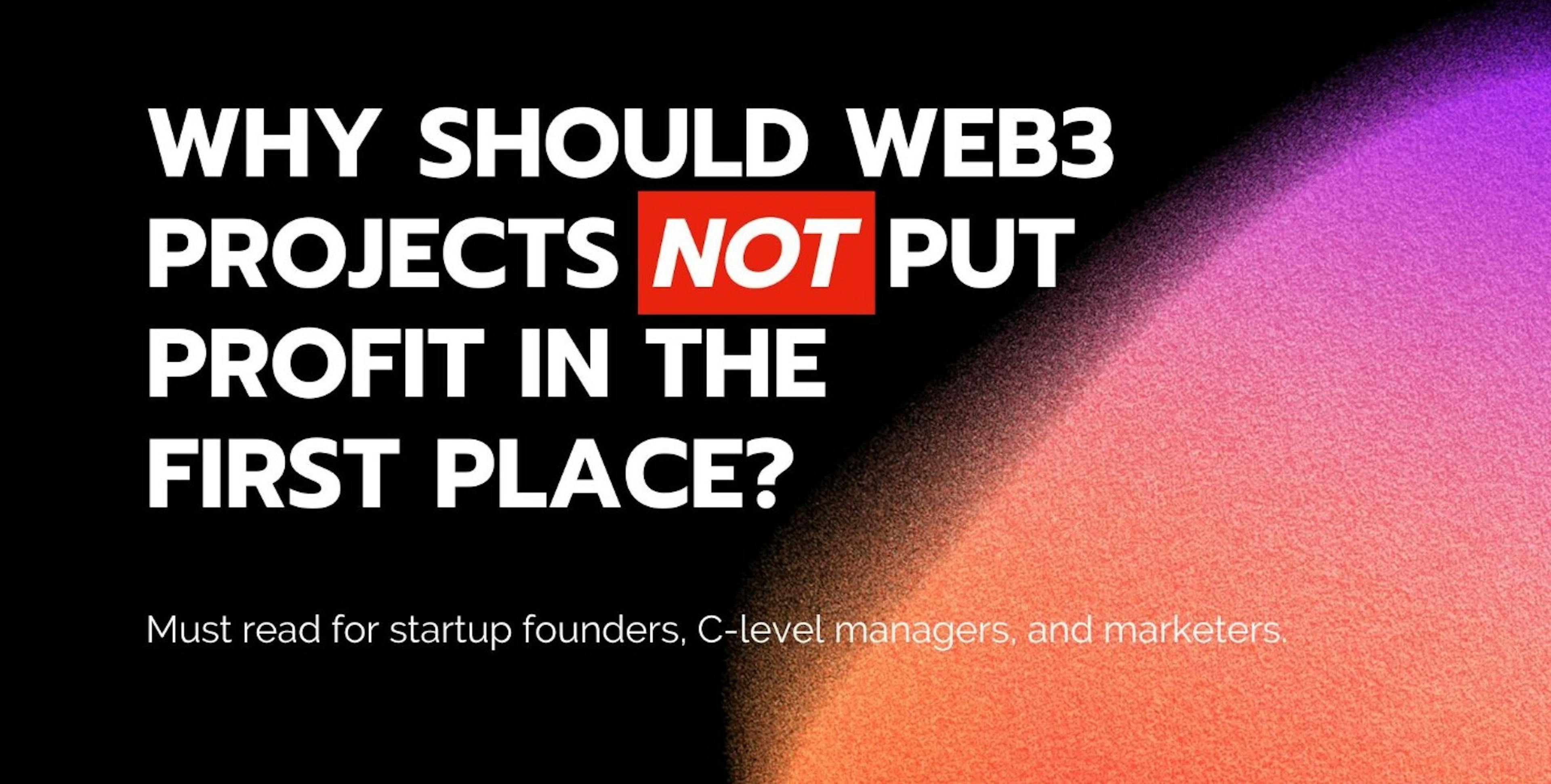 featured image - Why should Web3 projects not put profit in the first place? The Essential Metrics for Success.