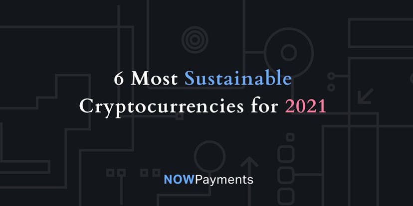 /6-most-eco-friendly-cryptocurrencies-in-2021-4k2d37zg feature image