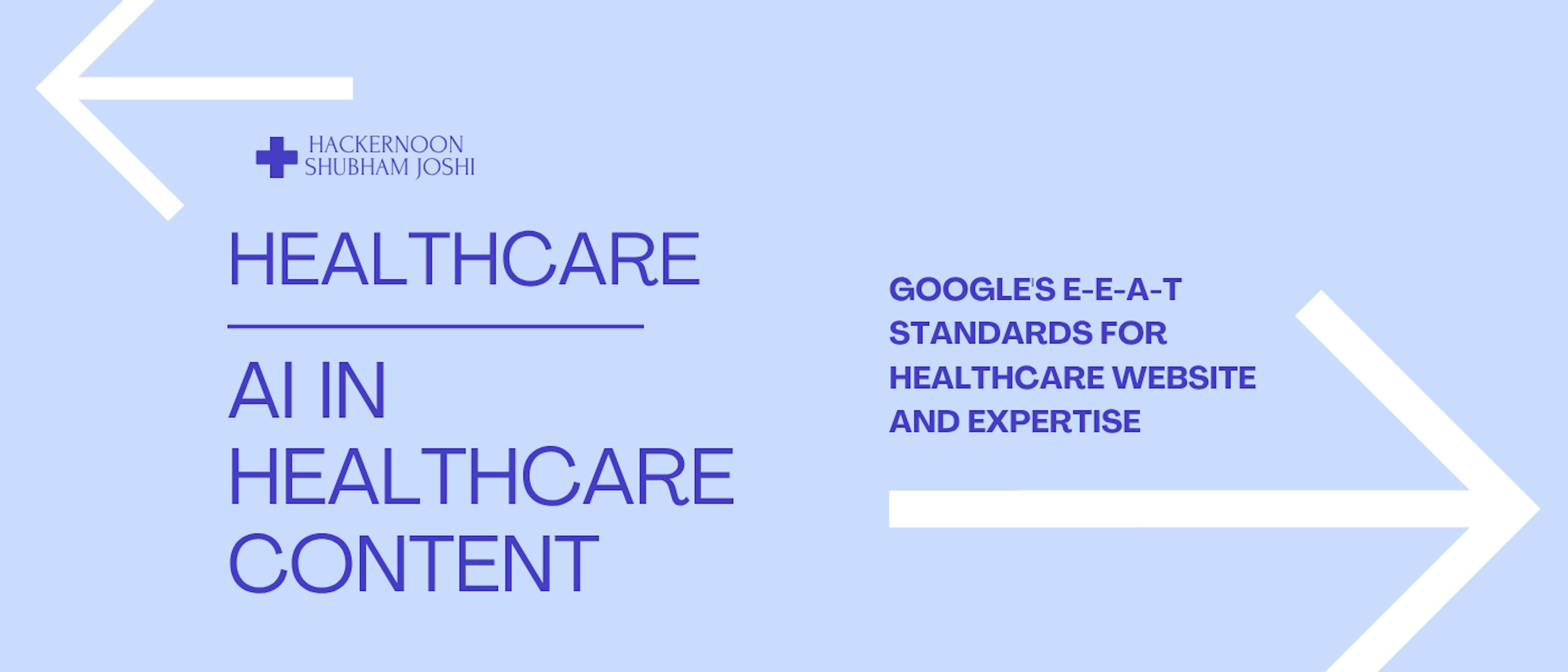 featured image - AI in Healthcare Content: Can It Truly Meet Google's E-E-A-T Standards?