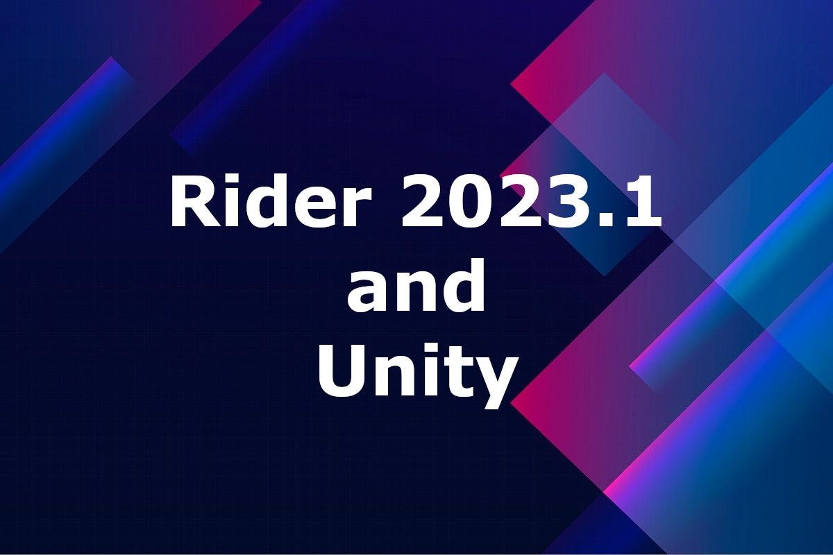 featured image - Rider 2023.1 リリース: Unity 開発者向けの新機能の発見