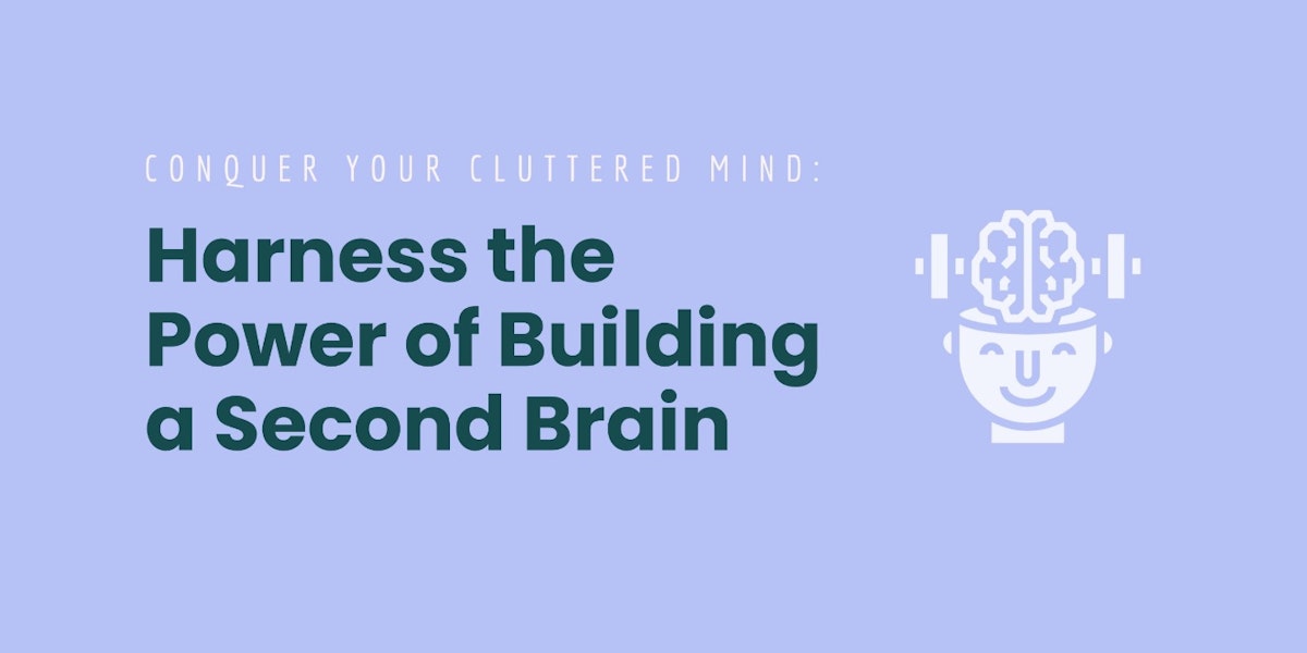 featured image - Build a Second Brain and Conquer Your Cluttered Mind 