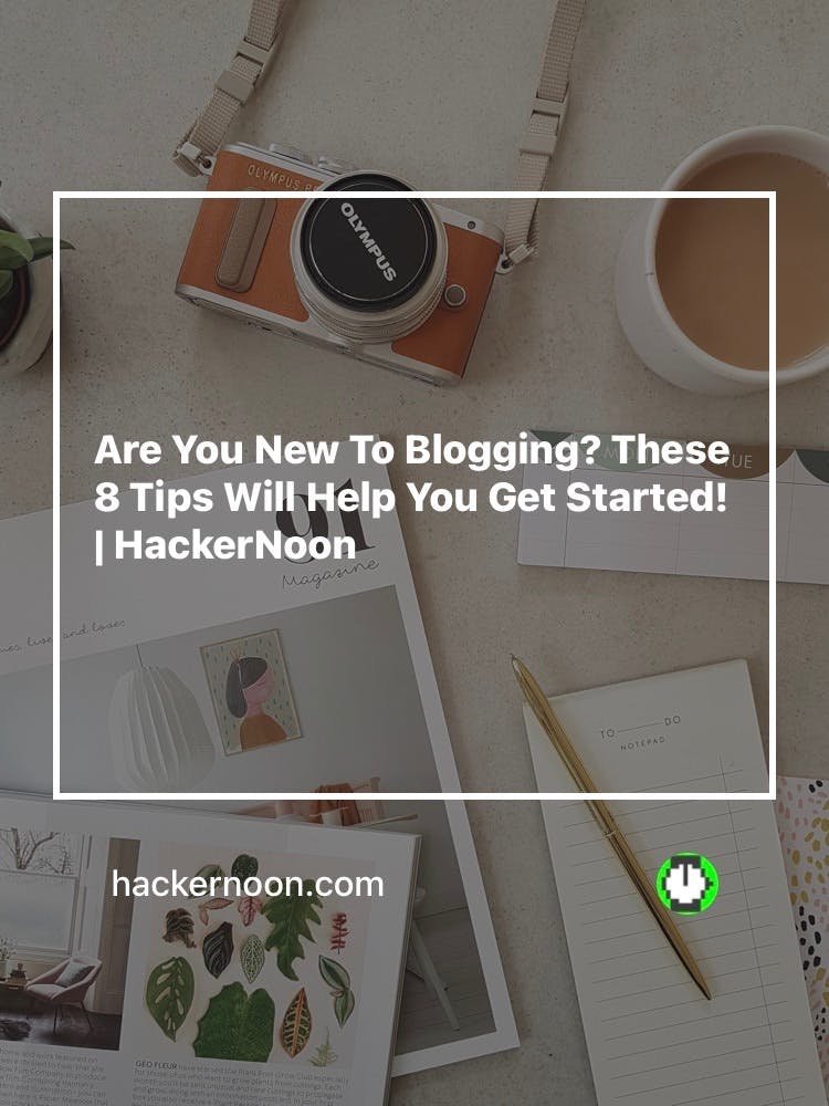 featured image - Are You New to Blogging? These 8 Tips Will Help You Get Started!