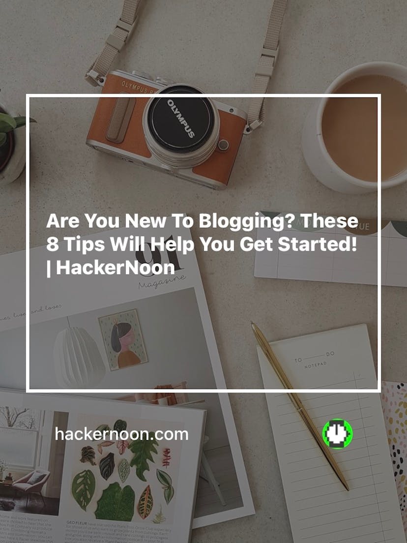 /are-you-new-to-blogging-these-8-tips-will-help-you-get-started feature image