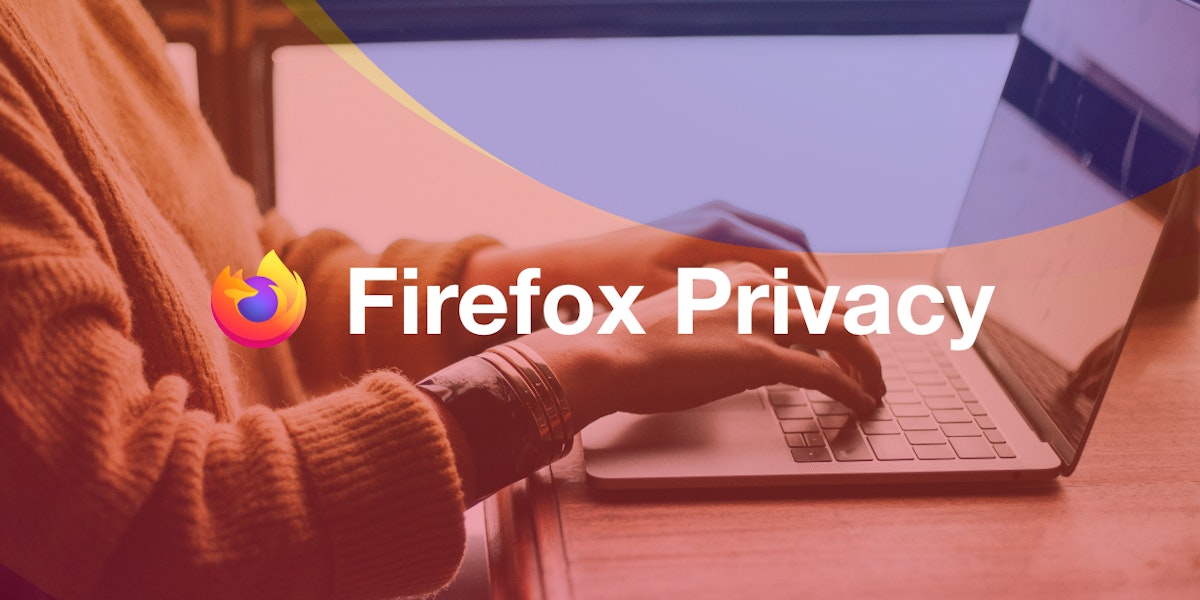 featured image - Nine Essential Privacy Settings and Add-ons for Mozilla Firefox