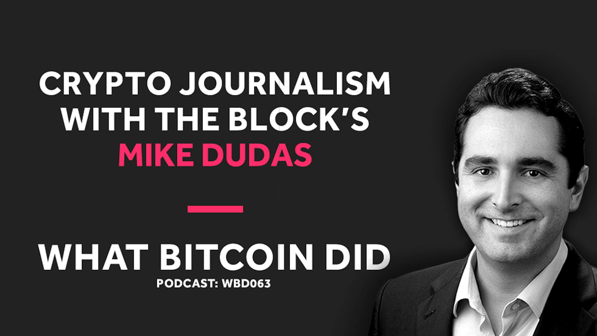 featured image - Mike Dudas from The Block on Crypto Journalism