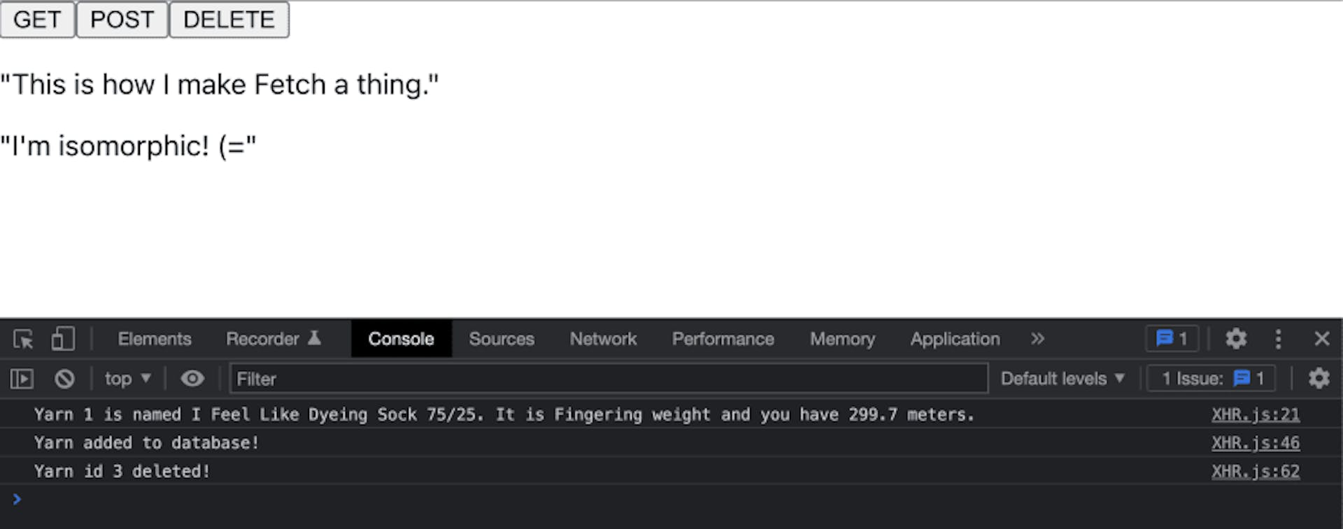 GET, POST, and DELETE buttons from the XHR component are rendered in the browser tab. In the console tab of Chrome developer tools are the 3 string responses we expect from the server.