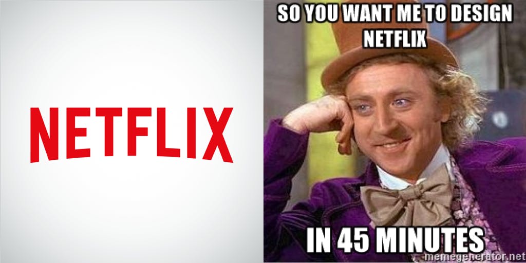 How NOT to design Netflix in your 45-minute System Design Interview?
