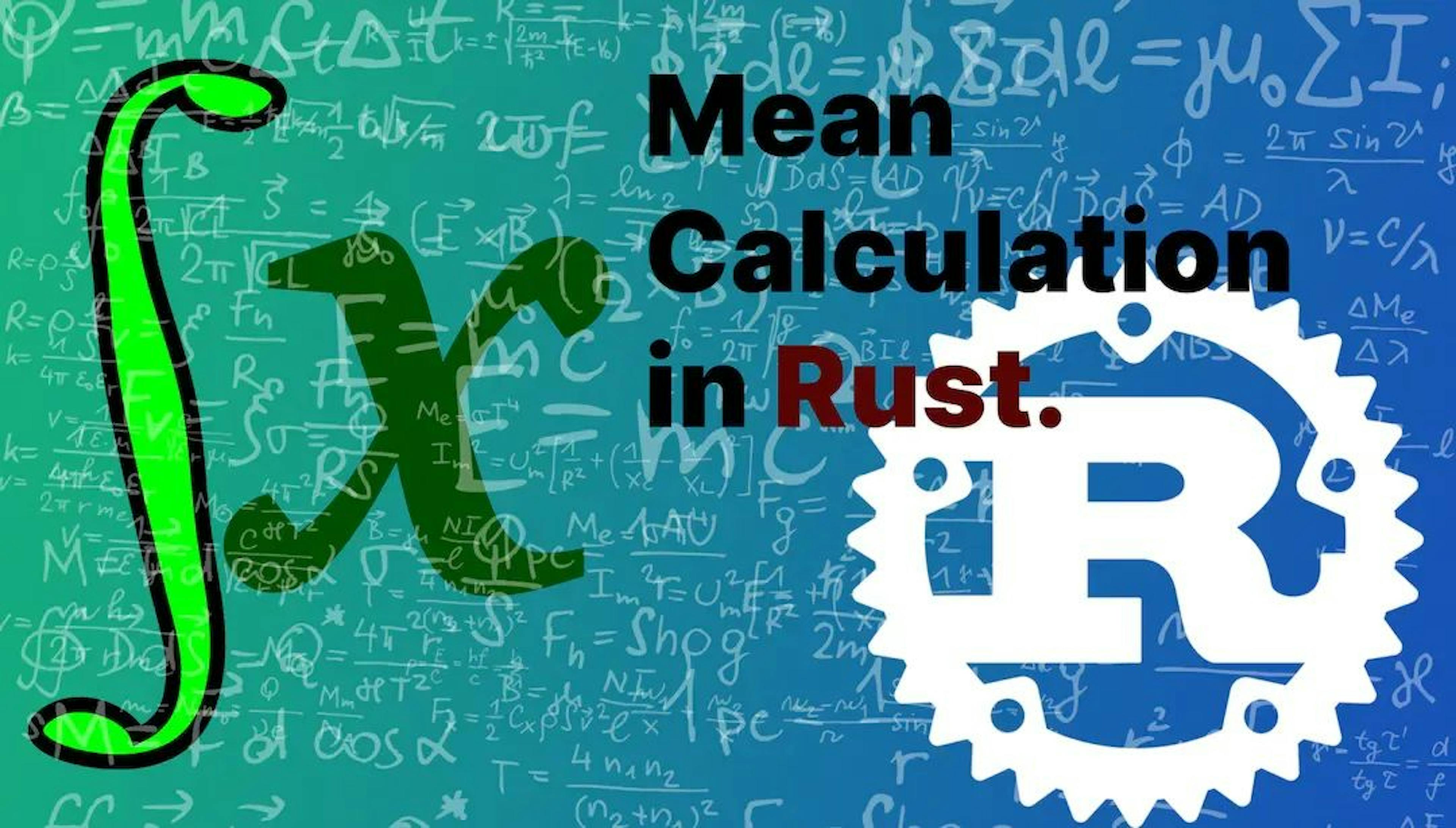 featured image - Calculating the Mean of an Array in Rust 
