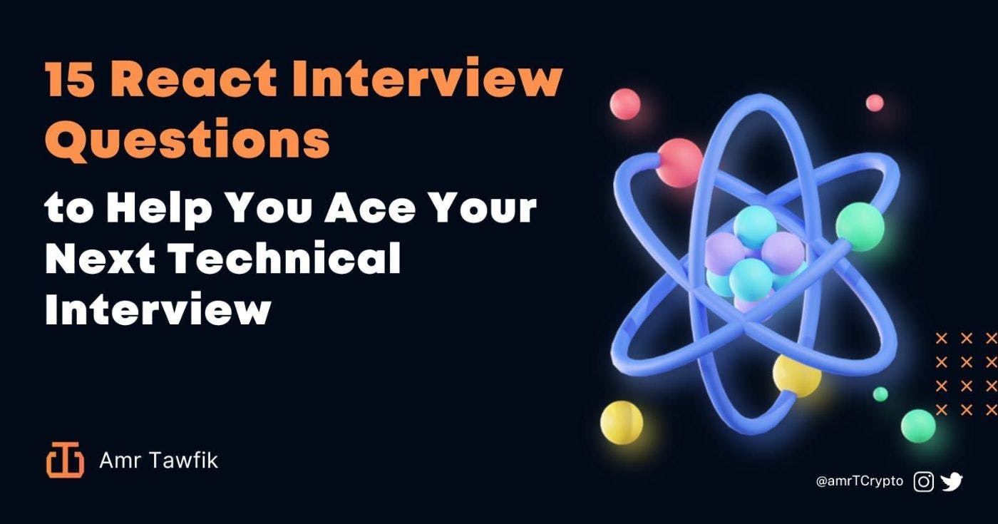 featured image - Top 15 React Interview Questions & Answers You Need To Know in 2022