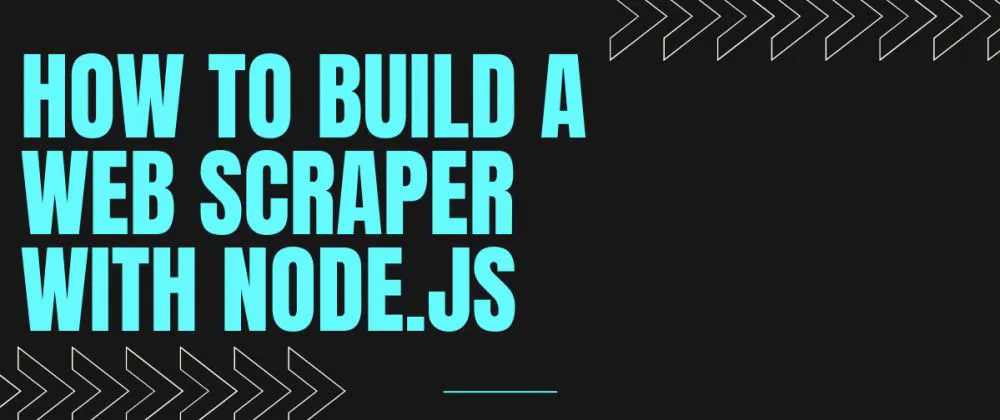 /how-to-build-a-web-scraper-with-nodejs feature image