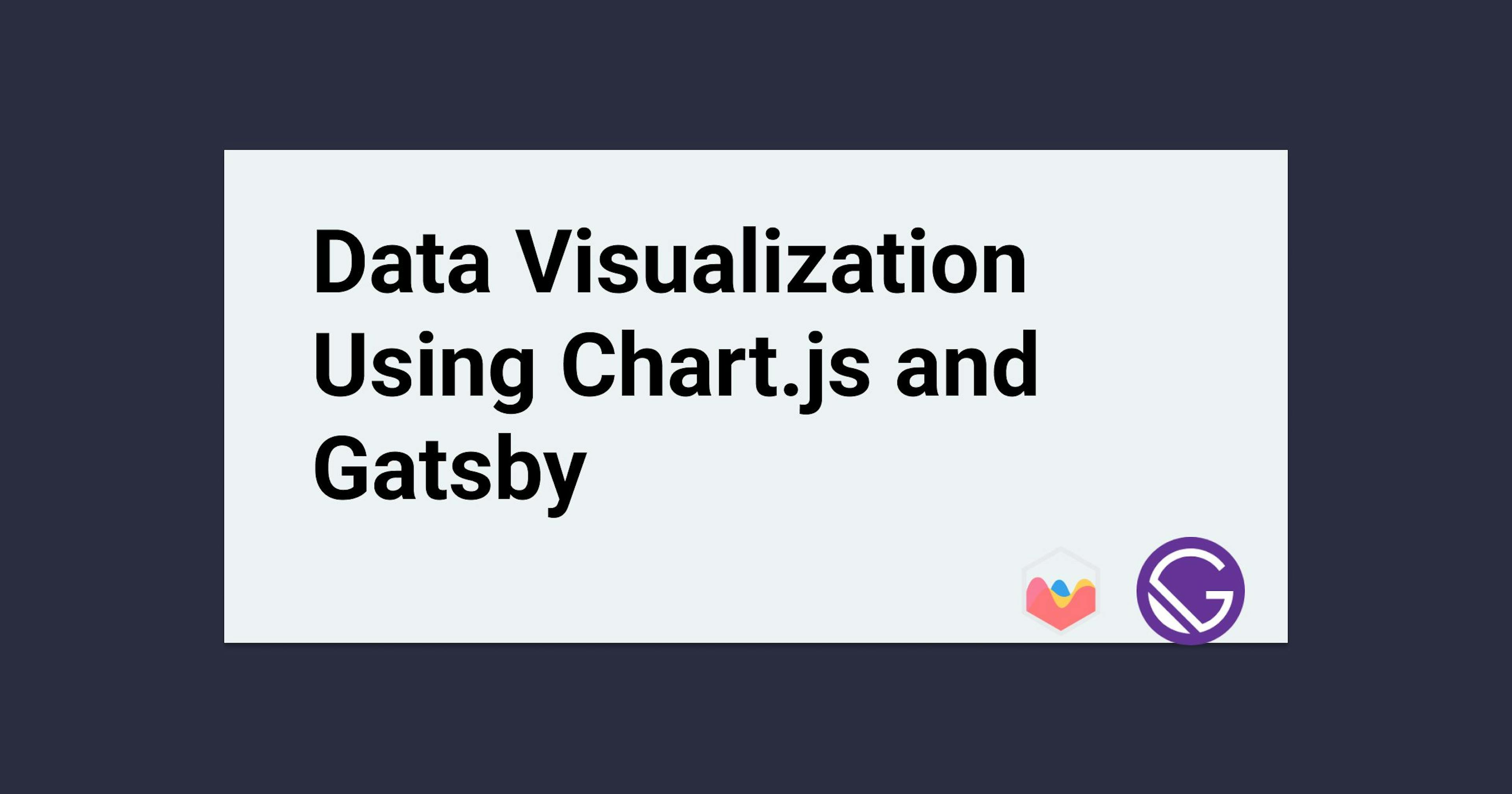 featured image - Data Visualization Using Chart.js and Gatsby