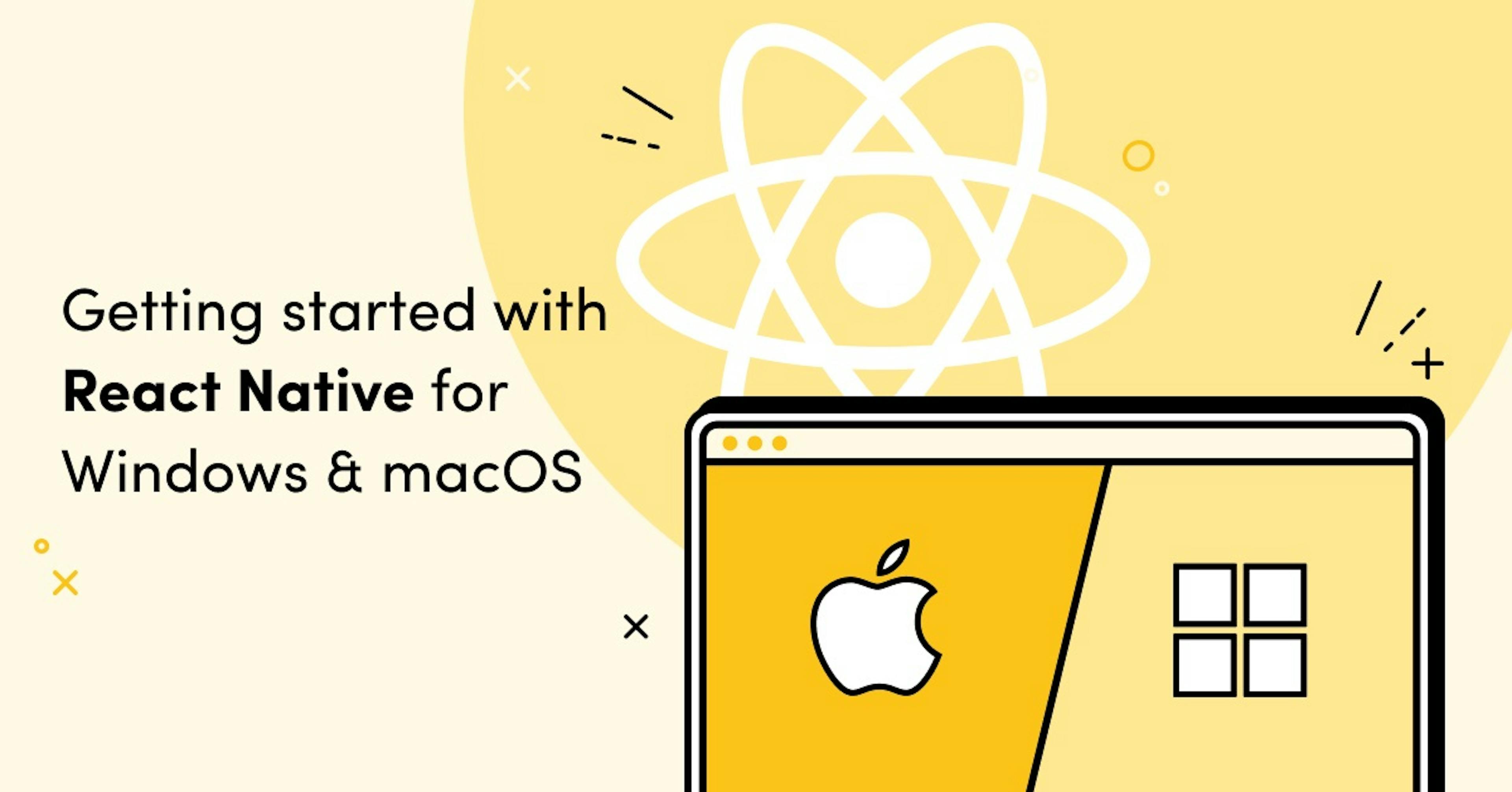 Getting started with React Native for Windows & macOS | HackerNoon