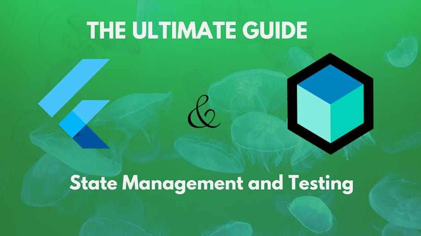 /the-ultimate-guide-to-flutter-bloc-state-management-and-testing feature image