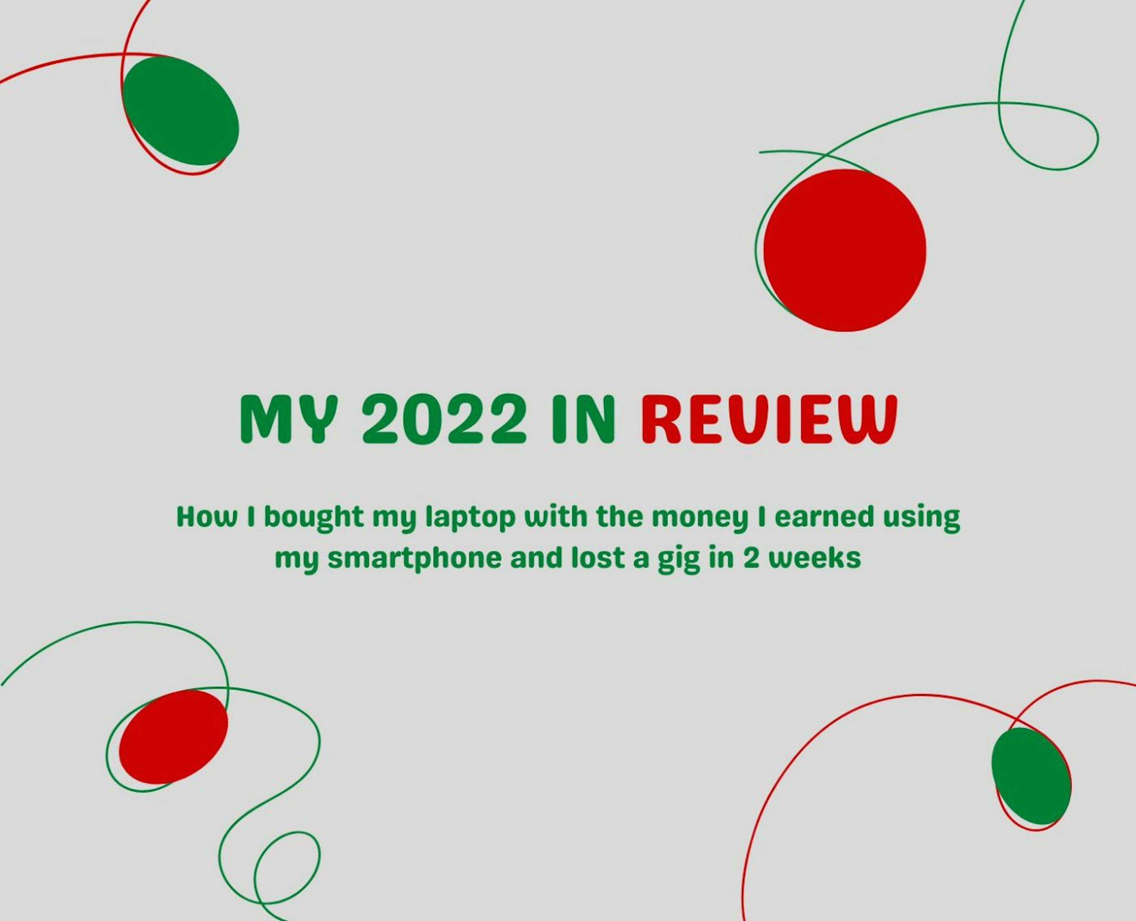 featured image - How I Bought A Laptop With Money Earned Using My Smartphone: My 2022 in Review