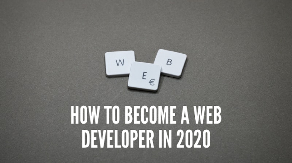 featured image - How To Become a Full Stack Web Developer in 2020