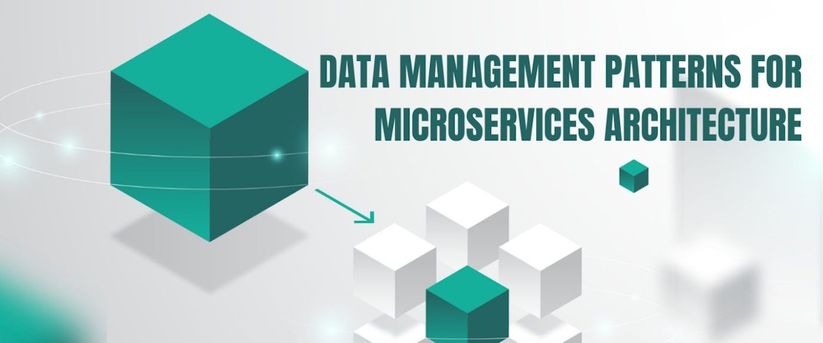 featured image - Data Management Patterns for Microservices Architecture