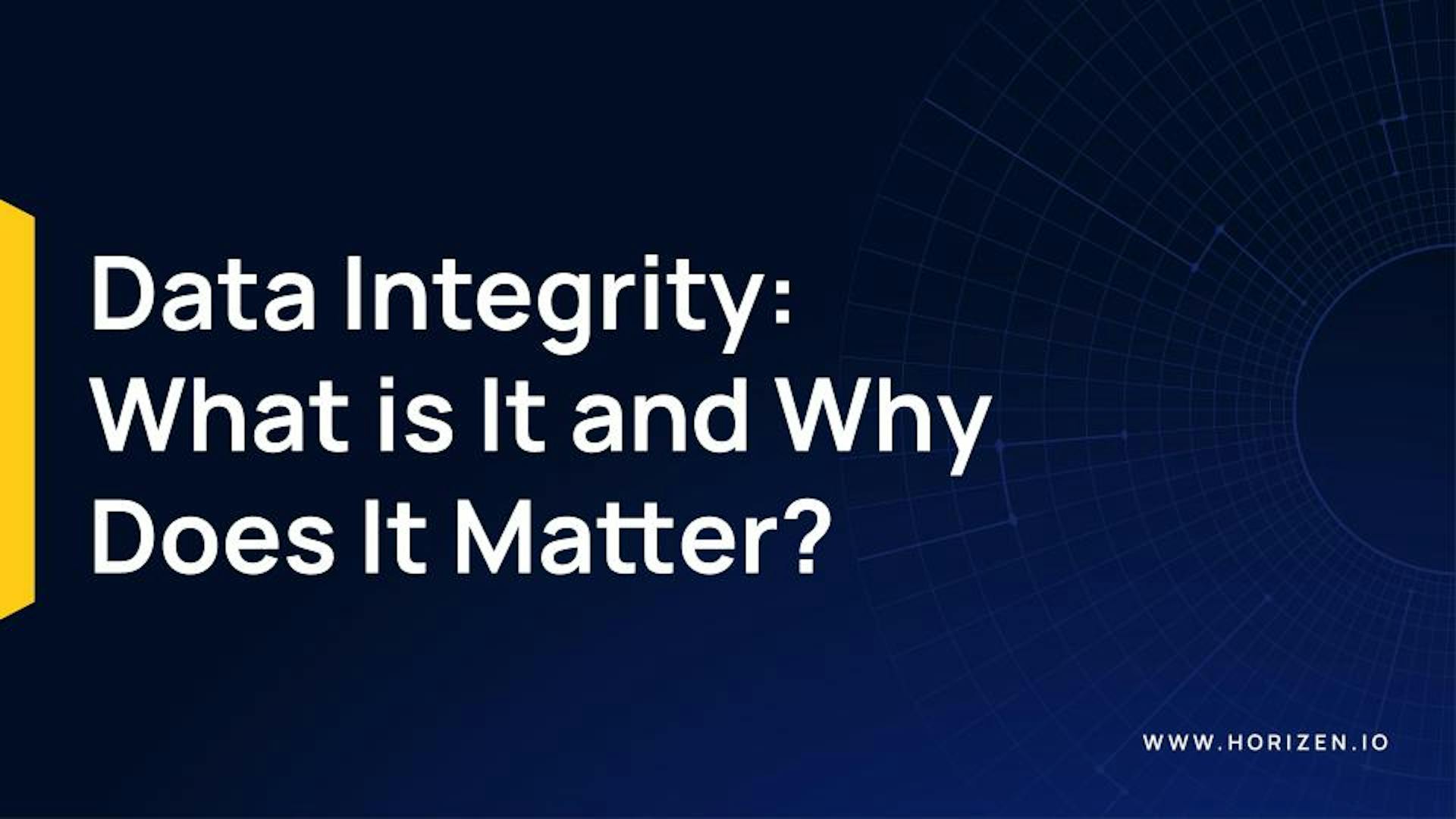 featured image - Data Integrity: What is It, and Why Does It Matter?