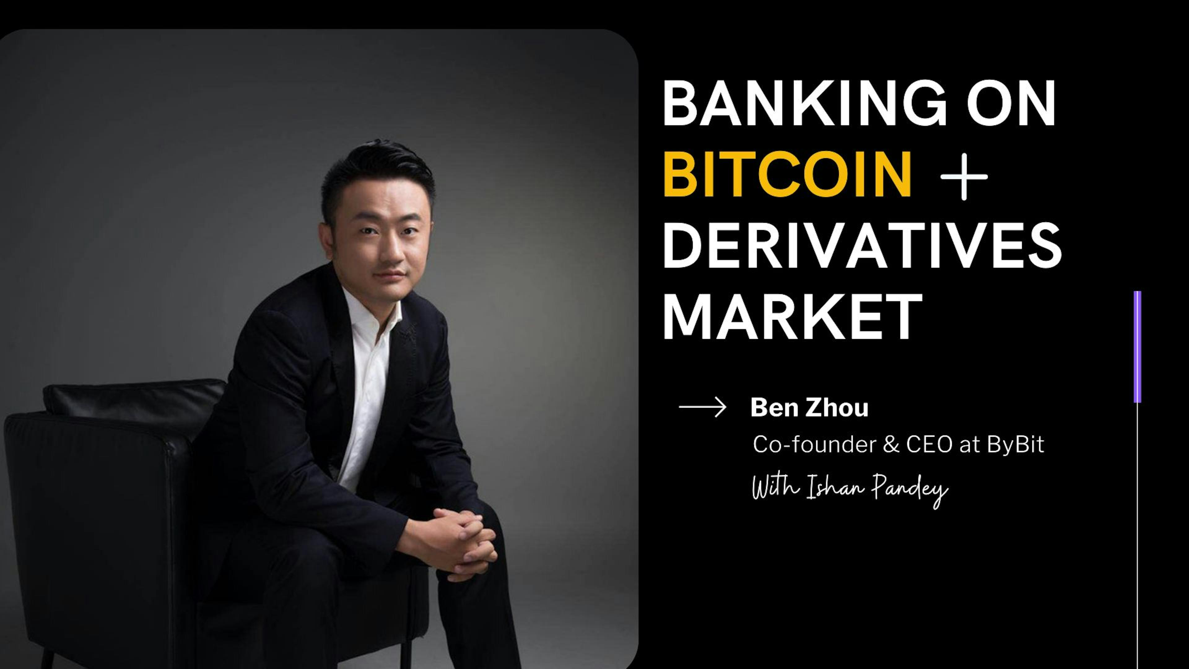 featured image - Investing in Cybersecurity to Build a Successful Exchange - With Ben Zhou, CEO at Bybit