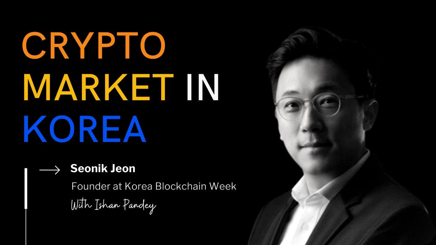 featured image - Understanding the Cryptocurrency Market in Korea with Seonik Jeon