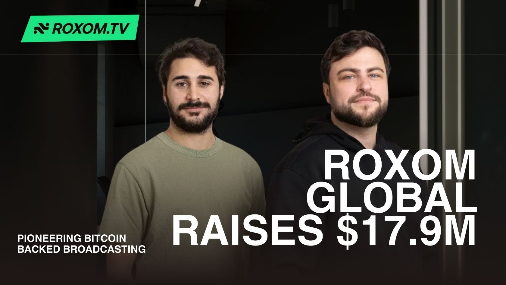 featured image - Roxom Global Raises $17.9M: Is Bitcoin-Backed Media the Future?