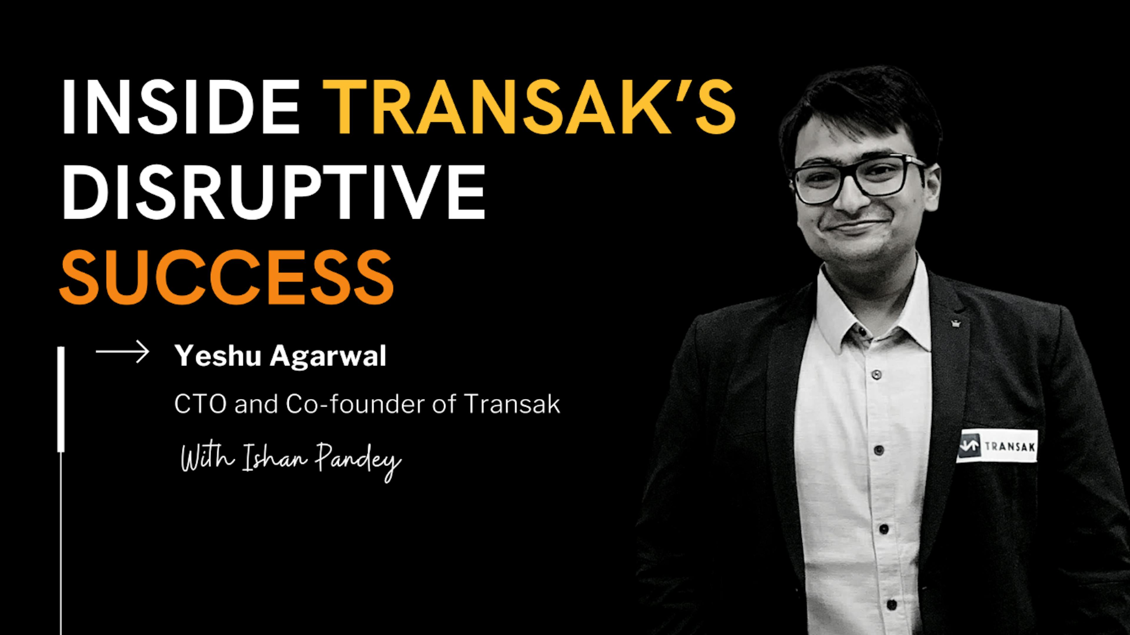featured image - Décoder le succès de Transak : une entrevue exclusive avec le co-fondateur Yeshu Agarwal