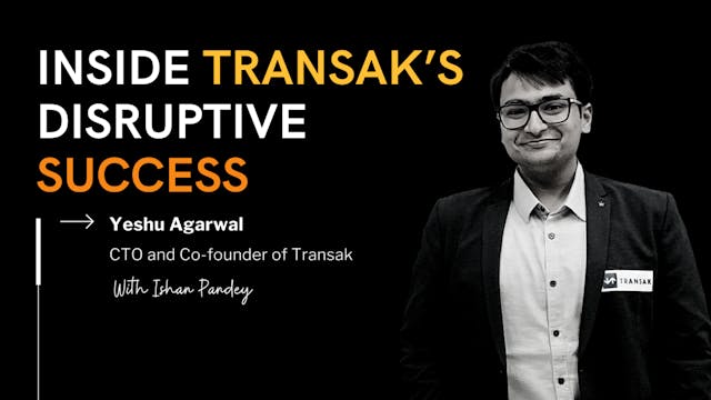 /decoding-transaks-success-an-exclusive-interview-with-co-founder-yeshu-agarwal feature image