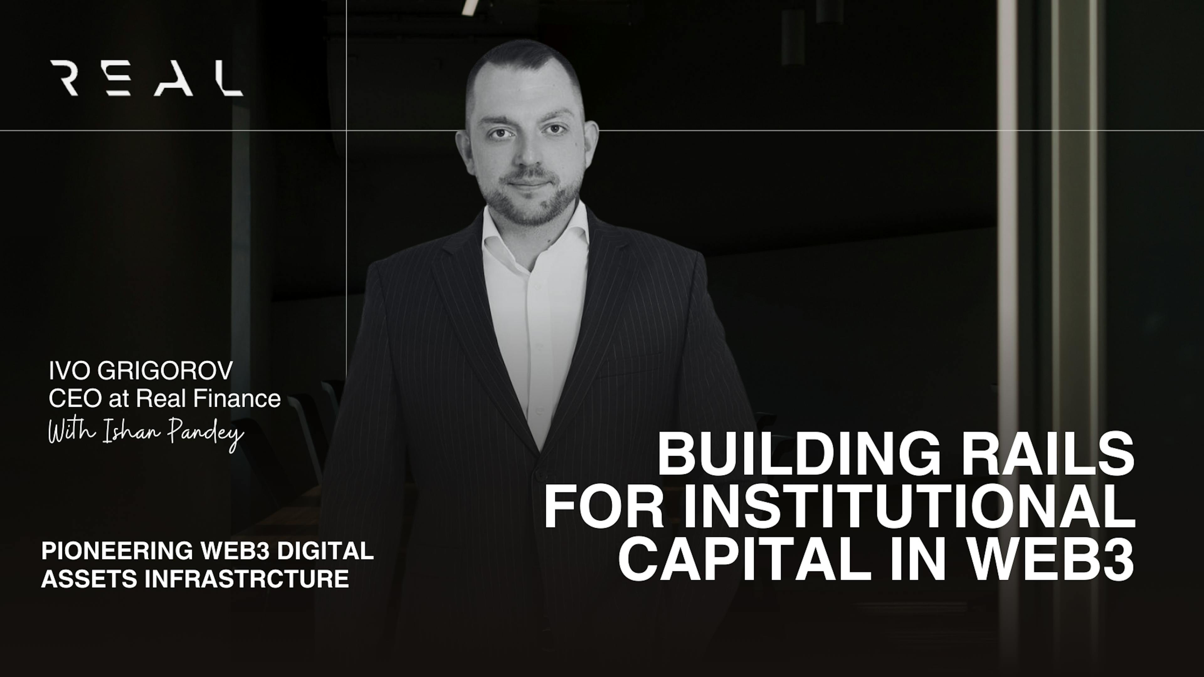 featured image - Ivo Grigorov on Building a $500M Layer 1 Blockchain for Traditional Banks