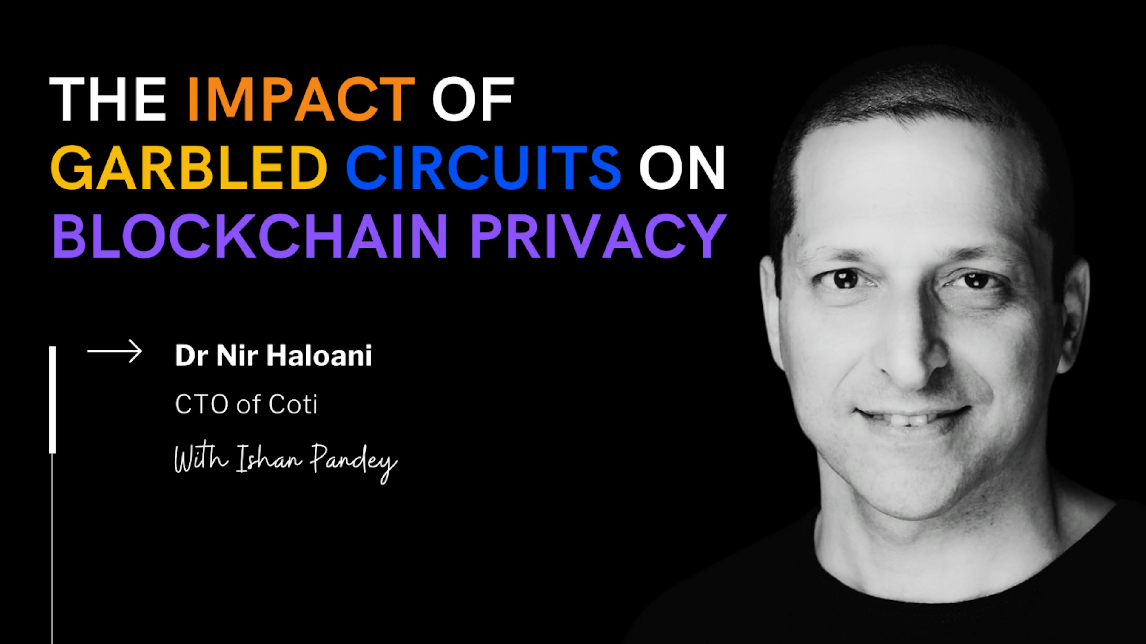 featured image - Dr. Nir Haloani: Master Inventor Discusses the Future of Privacy in Blockchain