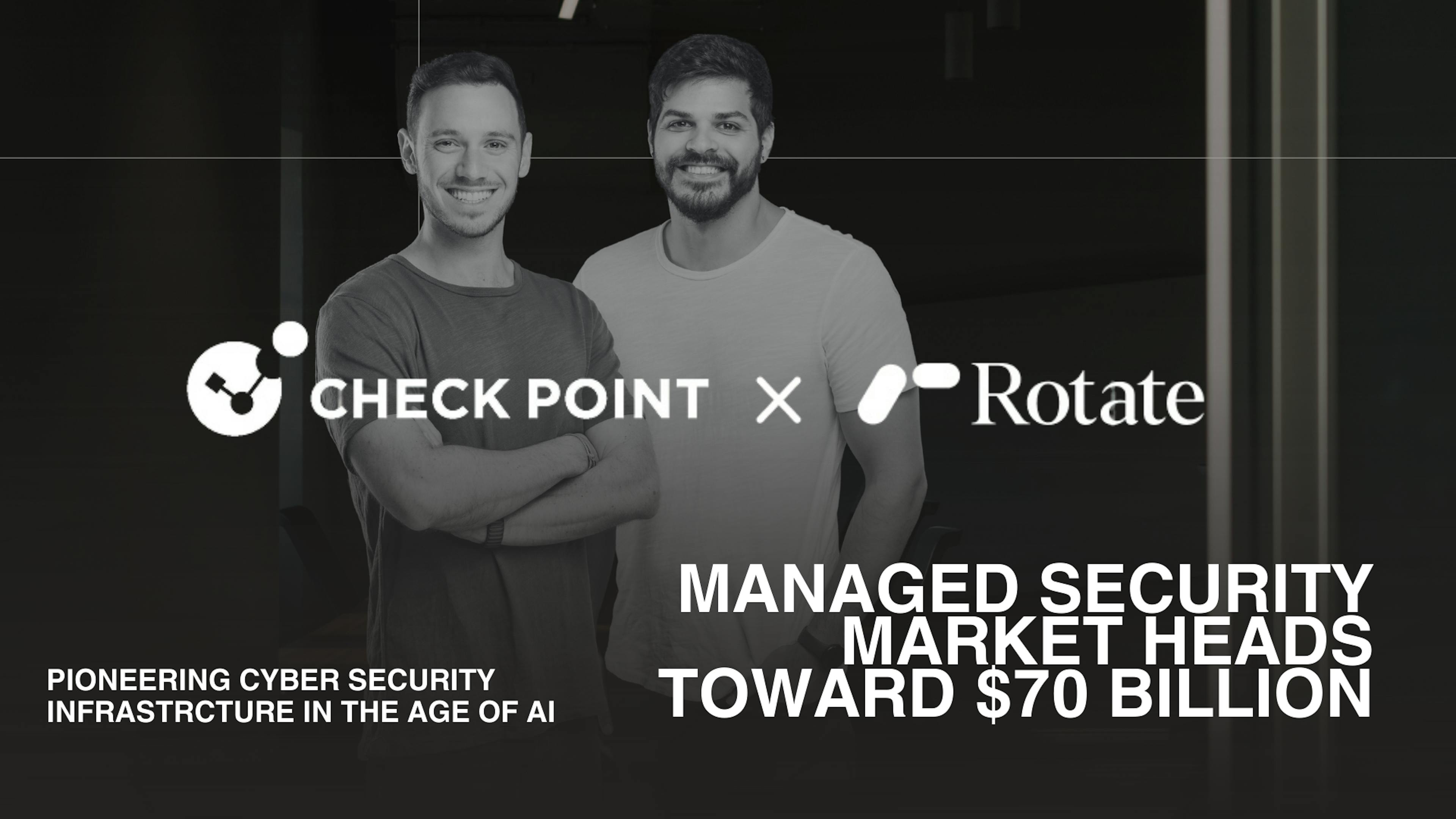 featured image - Check Point Doubles Down on Unified Security with Rotate Deal as AI-Driven Attacks Target Daily Work
