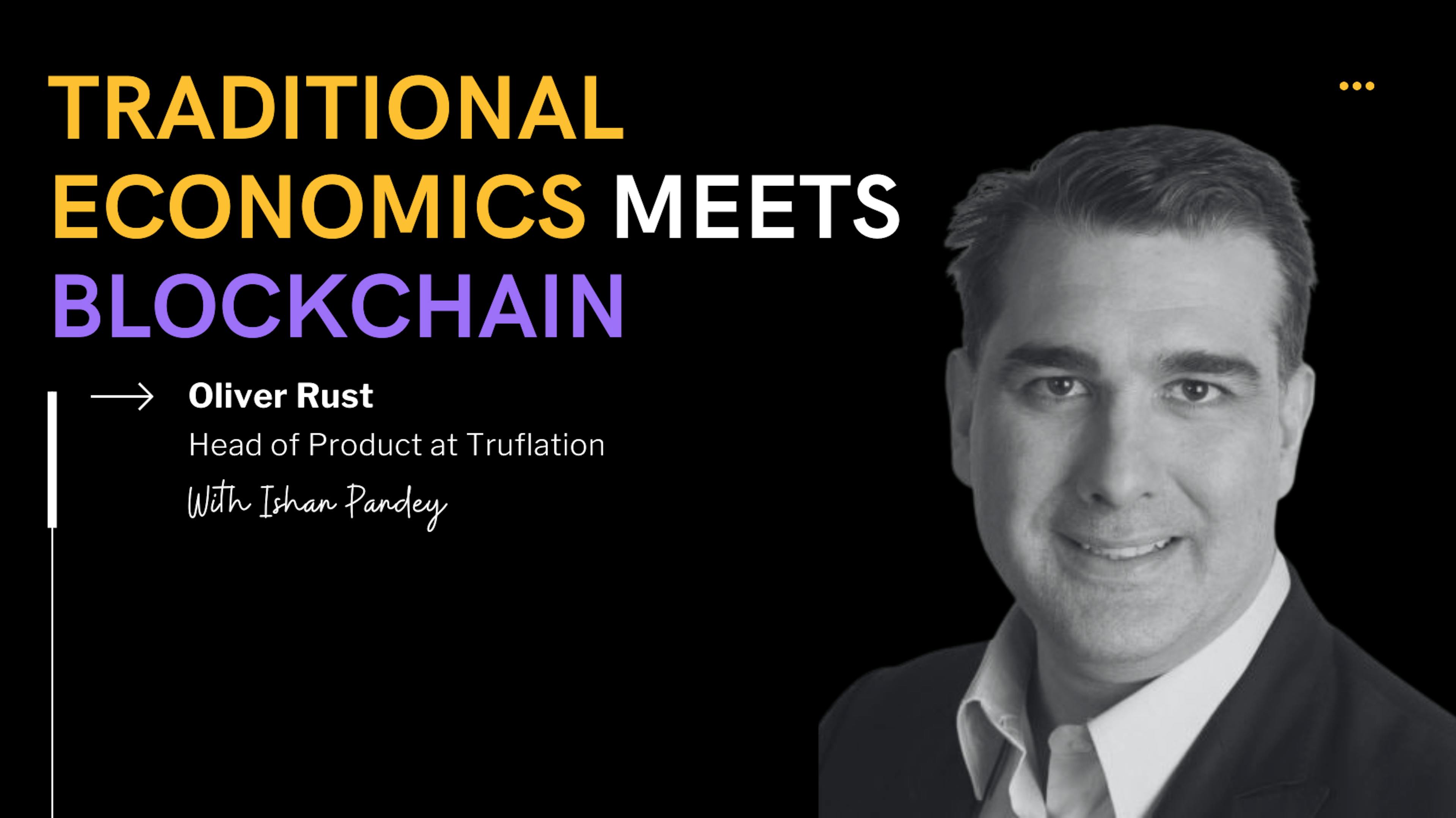 featured image - ආර්ථික දත්තවල නවෝත්පාදනය: තත්ය කාලීන උද්ධමනය ලුහුබැඳීම මත Truflation's Oliver Rust