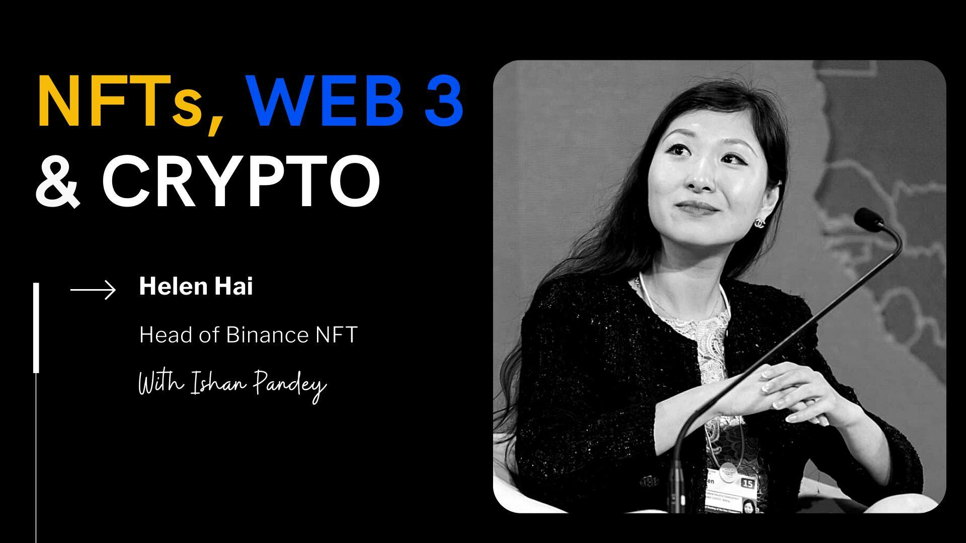 featured image - Decoding NFTs, GameFi and Metaverse with Helen Hai, Head of Binance NFT