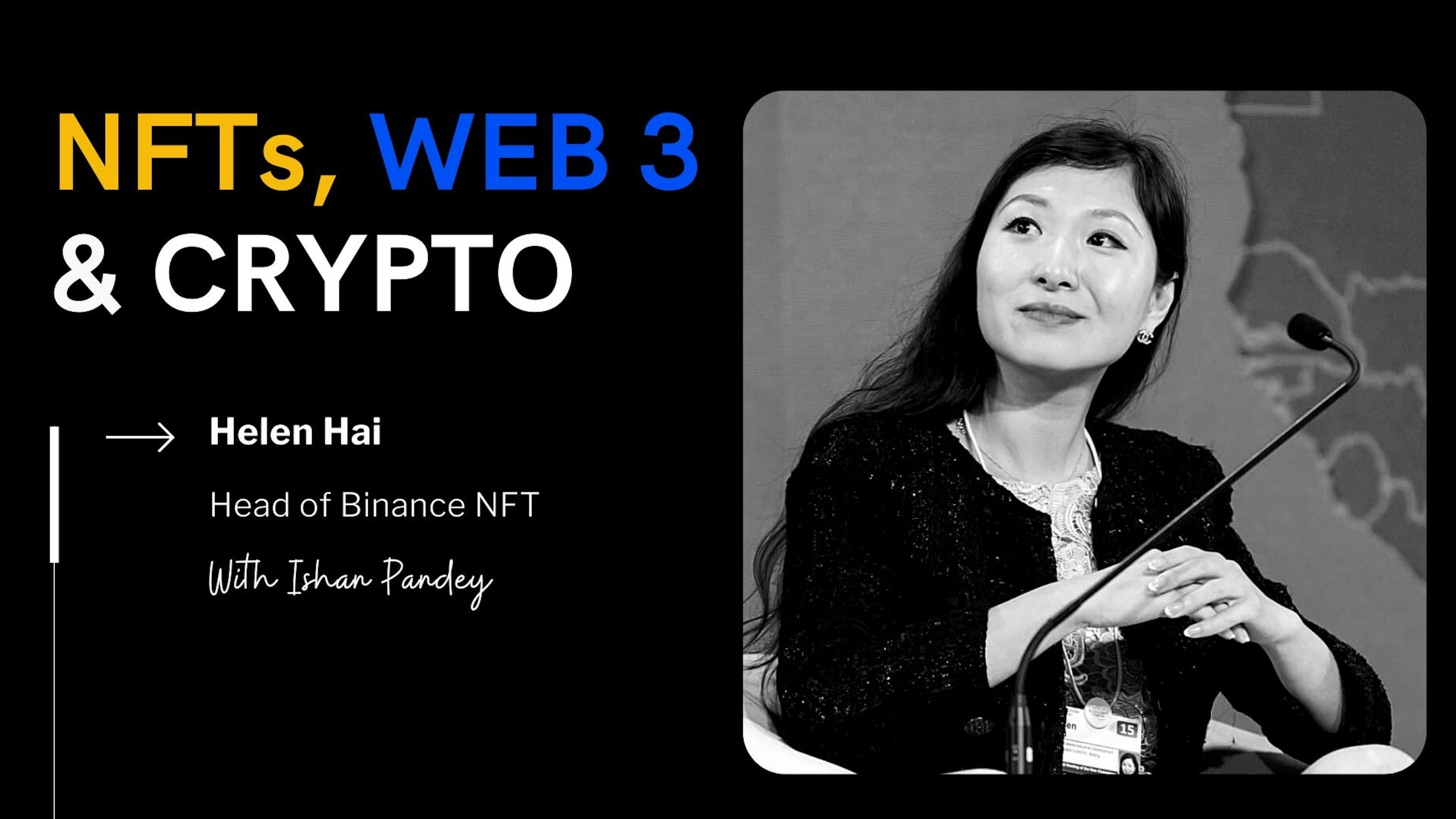 featured image - Decoding NFTs, GameFi and Metaverse with Helen Hai, Head of Binance NFT