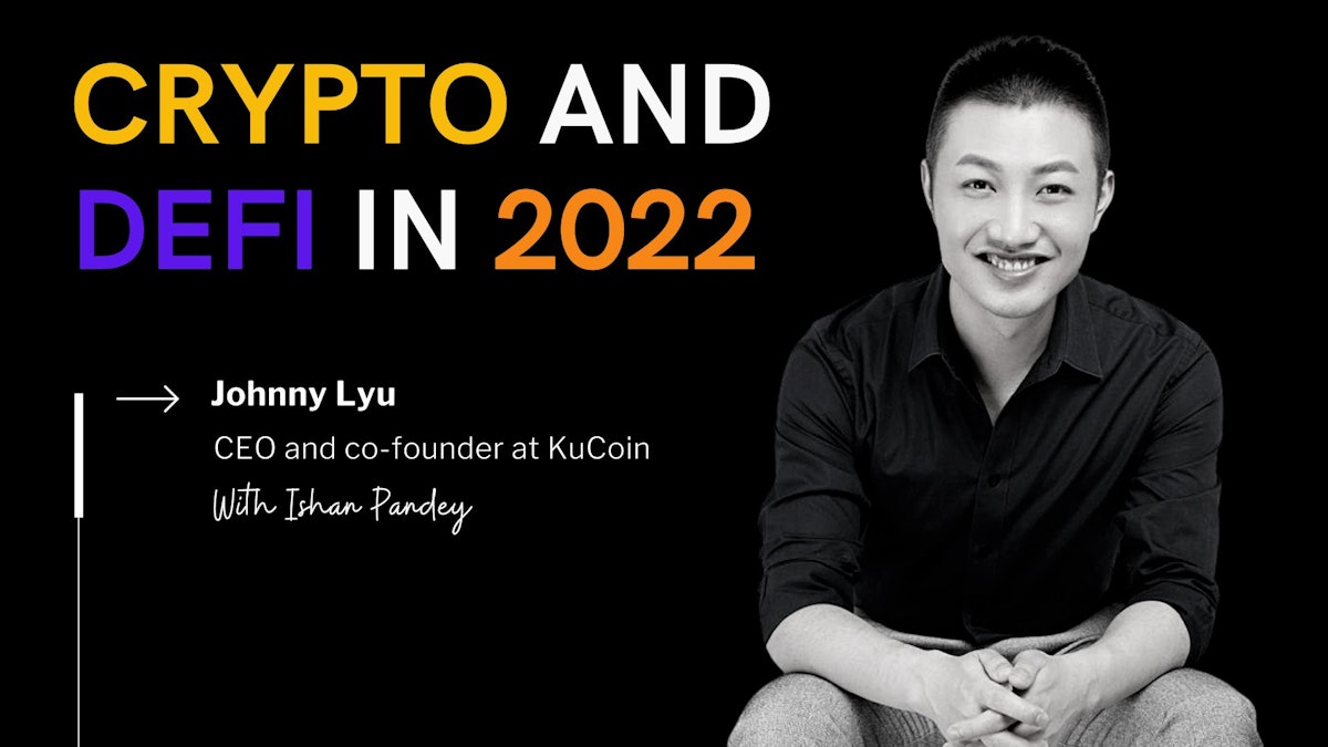 featured image - Talking Crypto and DeFi with Johnny Lyu - CEO at KuCoin