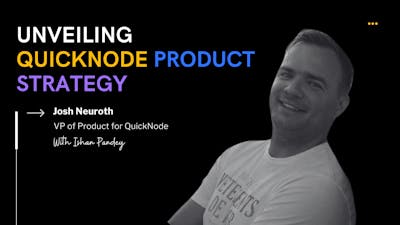 /quicknode-vp-of-product-josh-neuroth-on-blockchain-infrastructure-rollups-and-web3-innovation feature image