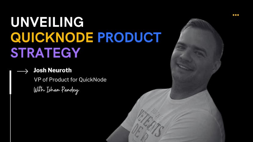 /quicknode-vp-of-product-josh-neuroth-on-blockchain-infrastructure-rollups-and-web3-innovation feature image