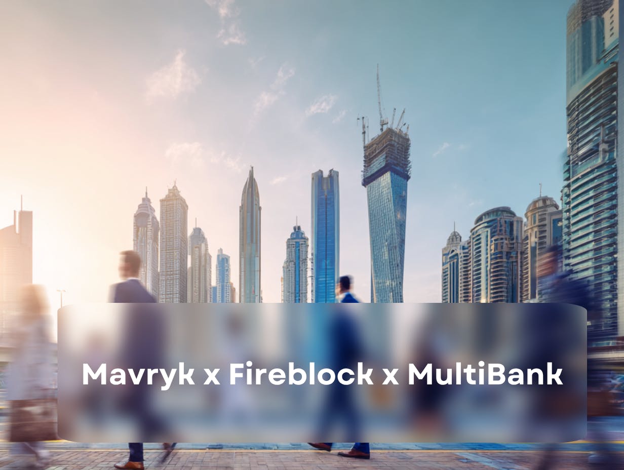 featured image - Sida Mavryk waxaa loo yaqaan 'Stage for $10B in Tokenized Real Estate with Fireblocks Custody'.