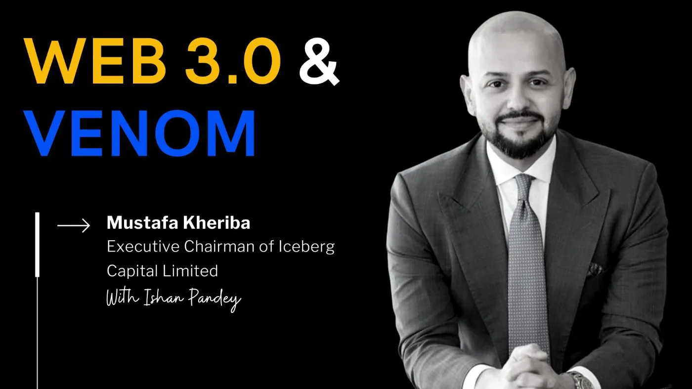 featured image - Venom Ventures Fund は実世界のブロックチェーンのユースケースを育成することを目指している、と Mustafa Kheriba は言います