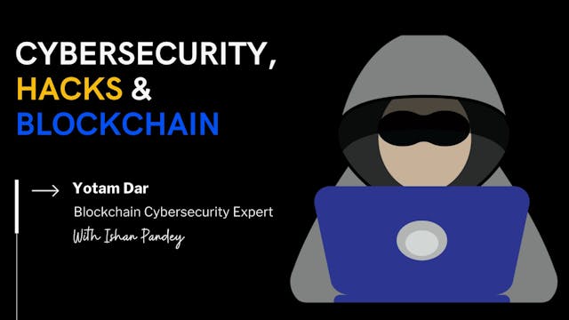 /decoding-the-biggest-blockchain-hacks-and-blockchain-cybersecurity-with-yotam-dar feature image