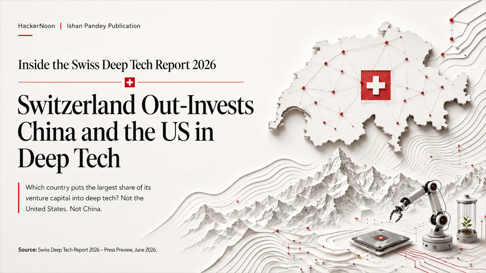 Inside the Swiss Deep Tech Report 2026: Switzerland Out-Invests China and the US in Deep Tech