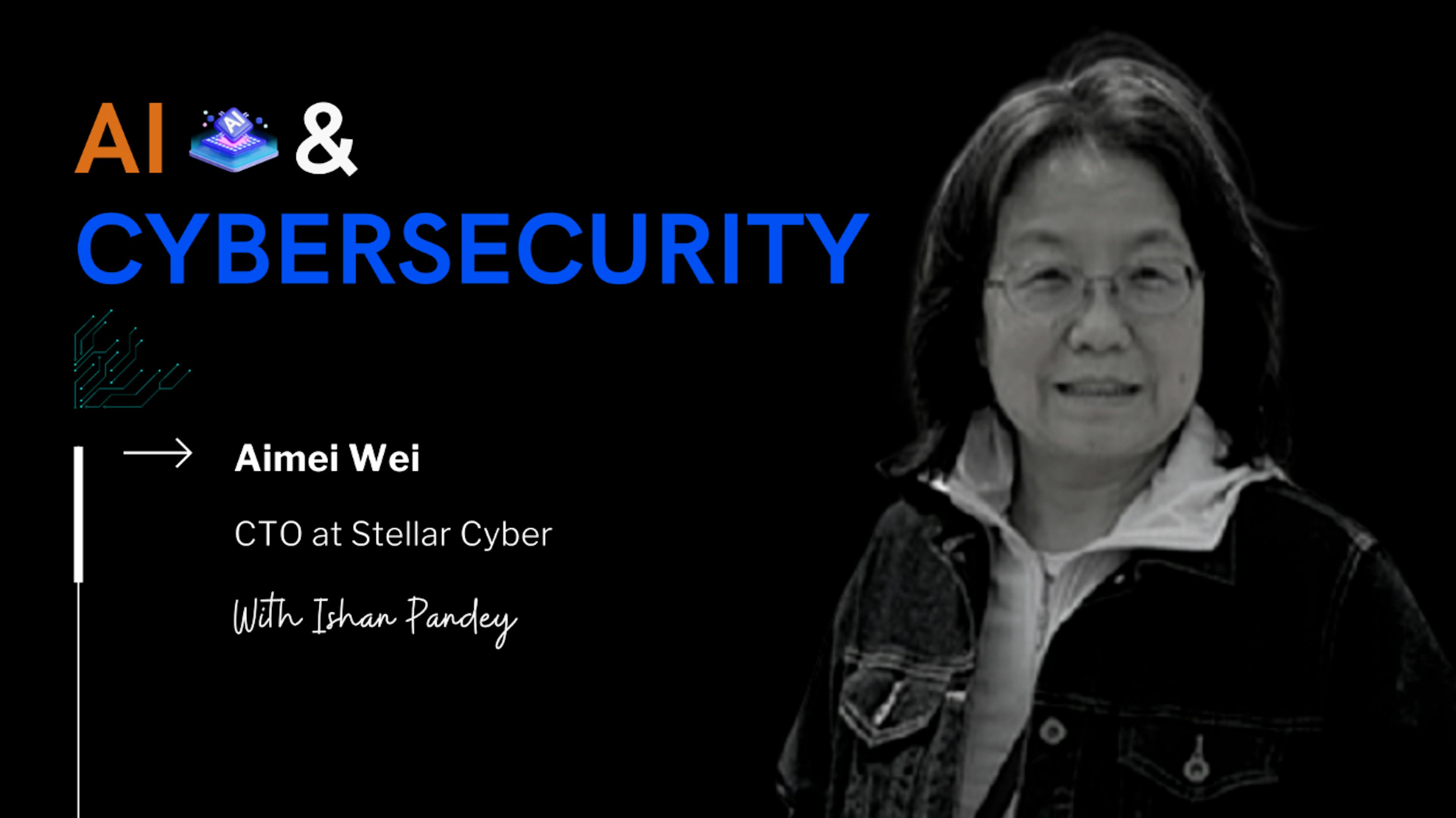 featured image - Redefinindo a segurança cibernética: a visão revolucionária de Aimei Wei na Stellar Cyber