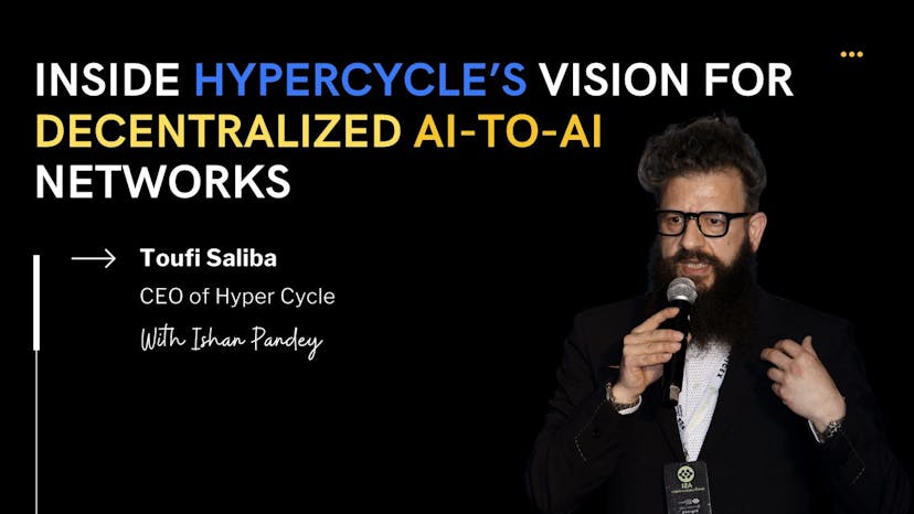 /how-hypercycle-is-building-the-internet-for-ai-a-deep-dive-with-toufi-saliba feature image