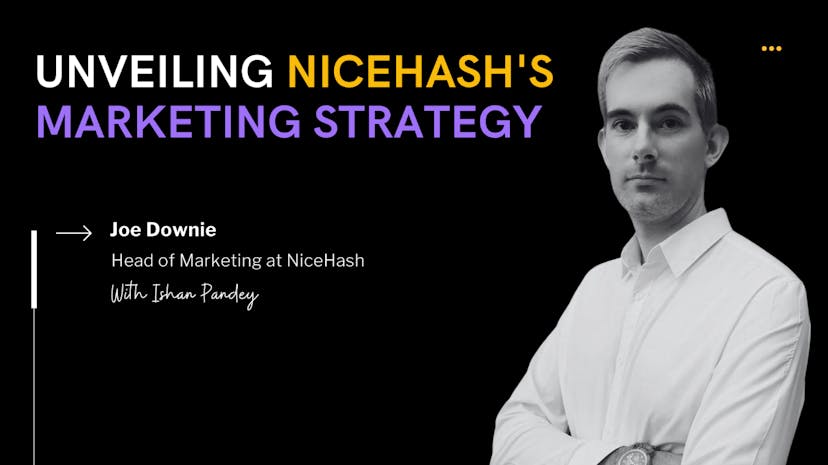 /joe-downie-reveals-nicehashs-marketing-secrets-driving-crypto-adoption feature image